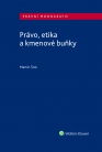 Právo, etika a kmenové buňky