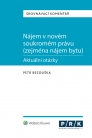 Nájem v novém soukromém právu (zejména nájem bytu) - aktuální otázky. Srovnávací komentář